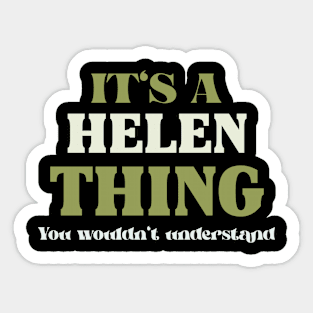 It's a Helen Thing You Wouldn't Understand Sticker